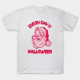 Everyday is Halloween T-Shirt